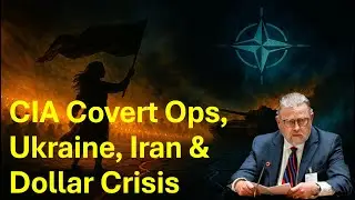 CIA Covert Ops, Russia-Ukraine, Iran-U.S. & the Decline of Dollar | Ex CIA Larry Johnson Unscripted