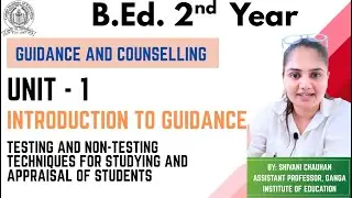 #6 UNIT - 1 | GUIDANCE & COUNSELLING | B.Ed. 2nd Year | GANGA INSTITUTE OF EDUCATION | MDU Rohtak |