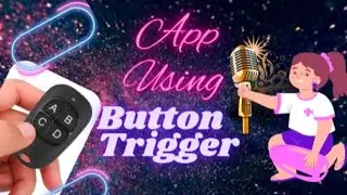 SparkBotics #19 [Button Trigger App]