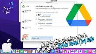 How to Install Google Drive on Mac M1, M2, M3, M4 & Set Up Your Account | Easy Guide 💻
