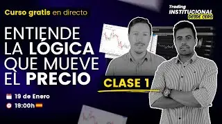 La LÓGICA que MUEVE EL MERCADO desde hace MILENIOS | Curso Trading Institucional desde Cero #1