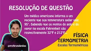 Resolução de exercício de escalas Termometria e termométricas