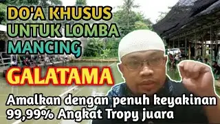 Subhanalloh! Doa mancing ikan biar dapat banyak anti boncos khusus untuk lomba mancing Galatama