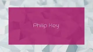 Philip Key - appearance