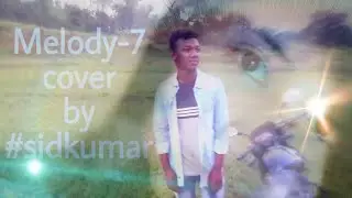 Melody 7|#zackknight Song 2019_cover by |#sidkumar|recorded by Bittu Yadav|