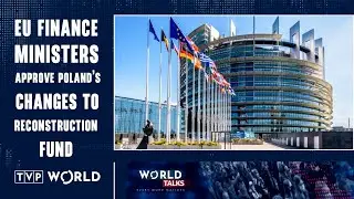 EU finance ministers approve Poland's changes to reconstruction fund | Paweł Wojciechowski