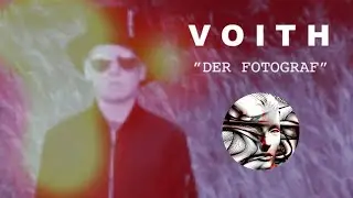 VOITH - Der Fotograf (Official Music Video)