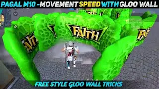 Pagal M10 - Movement Speed With Gloo Wall Trick | Fast Gloo Wall Tricks | Free Style Gloo Wall Trick