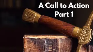 A Call to Action Part 1