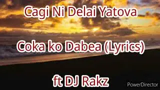 Coka ko Dabea (Lyrics) - Cagi Ni Delai Yatova