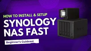 How to Install & Setup Synology NAS Fast | Beginner&rsquo;s Guide