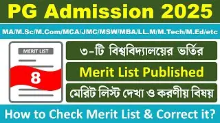PG Admission 2025-26: Merit List, Correction & Take Admission | Part - 08 | KU, PU, UGB