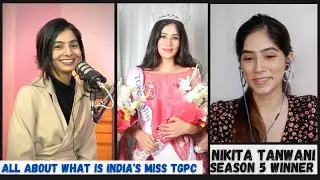 All about India's Miss TGPC | with Nikita Tanwani | Miss TGPC Season 5 | Komal Taya | TnF Clips