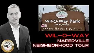 Naperville Neighborhood Tour | Wil-O-Way Naperville Neighborhood Tour | Kurt Clements Realtor
