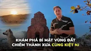 Kh&aacute;m ph&aacute; b&iacute; mật v&ugrave;ng đất Chi&ecirc;m Th&agrave;nh xưa c&ugrave;ng Kiệt NJ