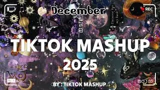 TikTok Mashup December 🩶2025🩶 (Not Clean)
