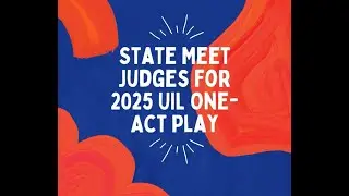 State Meet Judges for 2025 UIL One Act Play