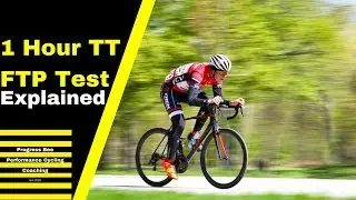 The One Hour Timetrial FTP Test Explained