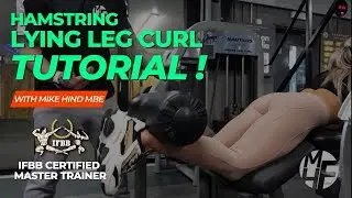 LYING HAMSTRING LEG CURL: A Step-by-Step Tutorial for Better Leg & Hamstring Workouts
