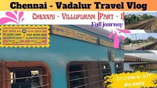 Chennai to Villupuram Train / Pallavan superfast express / Full journey / Travel vlog/KYT Discovery