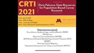 CRTI Data Palooza 2021: Data Resources for Population-Based Cancer Research