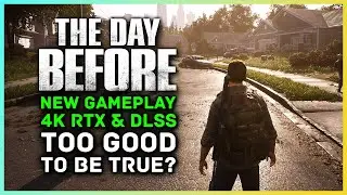 The Day Before RTX & DLSS 4K Gameplay Reveal?! MMO Survival Zombie Game, Is It Too Good To Be True?