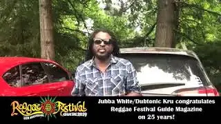 Jubba White/Dubtonic Kru congratulates Reggae Festival Guide Magazine on 25 years!