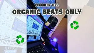 Making Organic Beats ♻️ 🌱