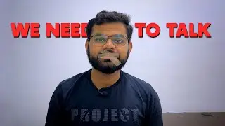 We Need to Talk (Please watch this video)