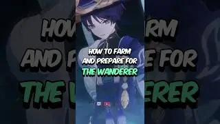 How to Farm and Prepare for The Wanderer #genshinimpact #genshin #hoyoverse