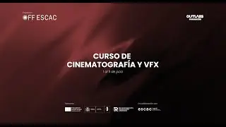 Curso de Cinematograf&iacute;a y VFX