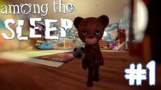 Прохождение Among The Sleep ПОХИТИЛИ МАТЬ #1