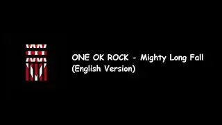 ONE OK ROCK - Mighty Long Fall English Version (35xxxv Deluxe Edition Album) Lyrics Video