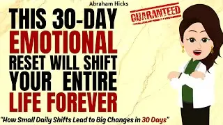 This 30-Day Emotional Reset Will Completely Transform Your Reality ✅Abraham Hicks 2025