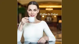 Coffee In Dubai