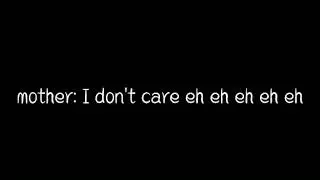 I Don't Care by: Sonya Gregorio