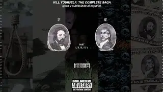 $uicideboy$ - Kill Yourself Part I, II, III, IV, V || lyrics / sub. espa&ntilde;ol