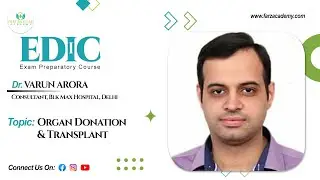 EDIC Part - I Course | Topic- Organ Donation & Transplant | Dr Varun Arora | Short Video