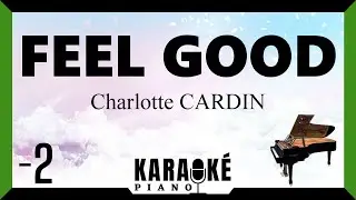 Feel good Charlotte CARDIN (Karaok&eacute; Piano Fran&ccedil;ais) -2
