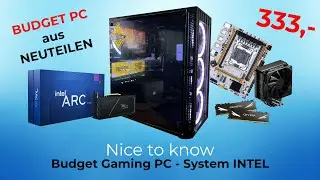Budget Gaming PC aus Neuteilen - System INTEL - 333 Euro