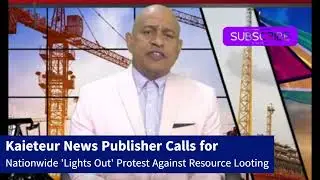 Kaieteur News Publisher Calls for  Nationwide 'Lights Out' Protest Against Resource Looting
