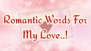 Romantic Words For You ❤️ | Love Message ❤️
