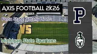 Axis Football 2K26. Penn State Nittany Lions VS Michigan State Spartans 