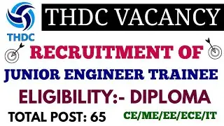 THDC RECRUITMENT OF JUNIOR ENGINEER TRAINEE