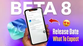 iOS 26 BETA 8 & Public Beta 5 Release Date Confirmed ✅ - What To Expect
