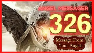 ❤️Angel Number 326 Meaning🎯connect with your angels and guides