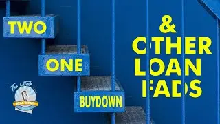 The 2-1 Buy Down & Other Loan Fads (Episode 81) S6 E6