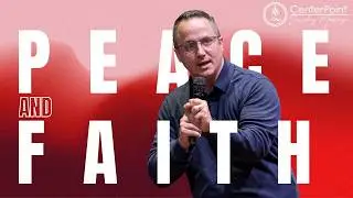 Peace and Faith - Resilient Disciple Message Series - Pastor Kyle Bailey