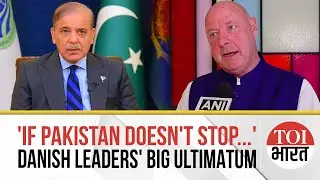 'If You Don&rsquo;t Do As India Says...': Danish Leaders Warn Pakistan, Strongly Support Op Sindoor