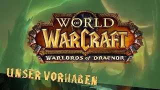 Zander & mein Plan - World of Warcraft mit Zander | Earliboy
